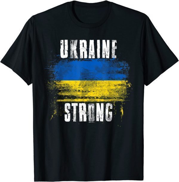 Ukraine Strong Distressed Flag - Ukrainian Pride Ukraine Flag T-Shirt