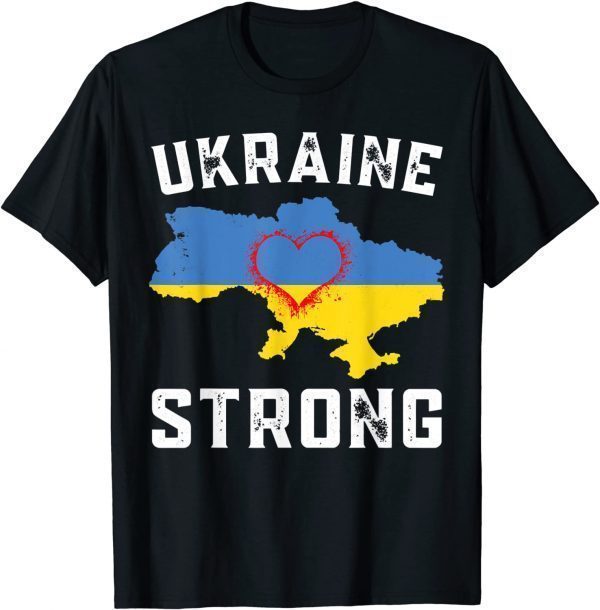 Ukraine Strong Ukraine Flag Freedom Ukraine Ukraine Map 2022 Shirt