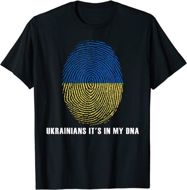 Ukrainians It's In My DNA Support Ukrainians Stop the War Shirt