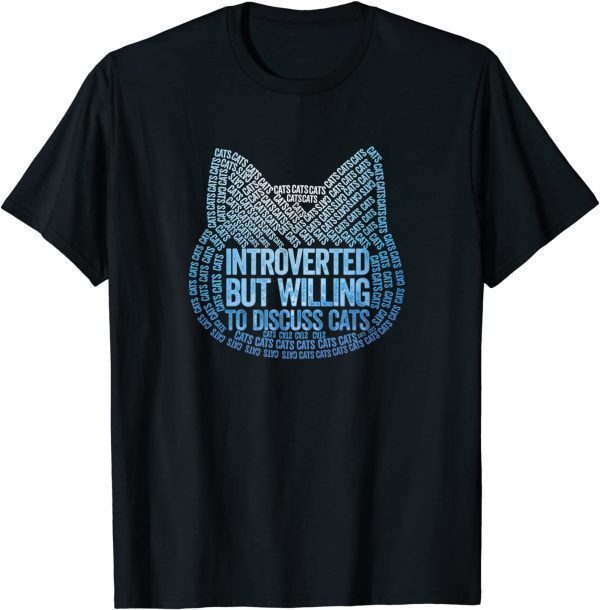 Vintage Introverted But Willing To Discuss Cats 2022 Shirt