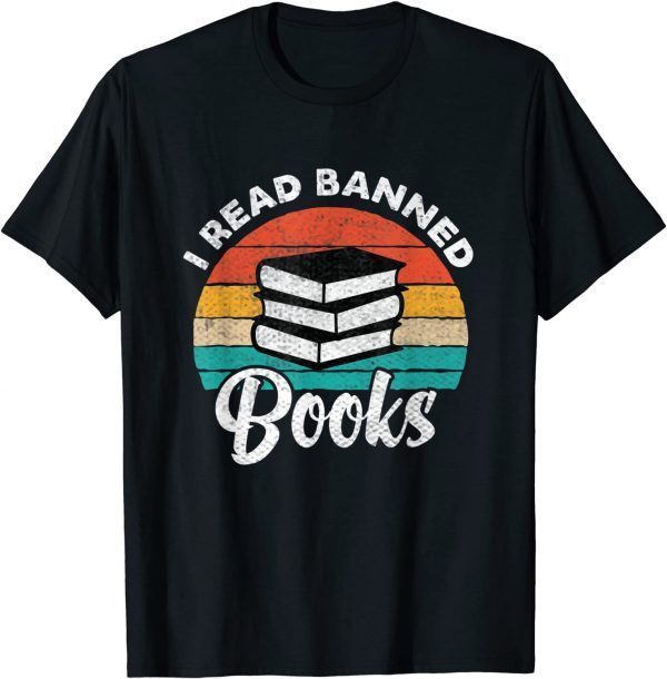 Vintage Retro I Read Banned Books Classic Shirt