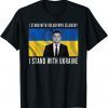 Stop War Volodymyr Zelensky Not All Heroes Wear Capes Support Ukraine T-Shirt