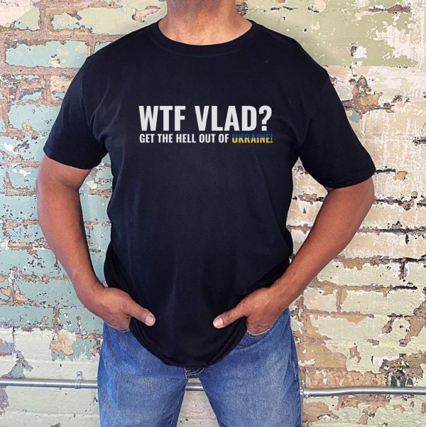 WTF Vlad Stand with Ukraine Anti-Putin 2022 Shirt