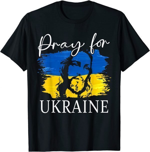 We Stand With Ukraine Flag Cross Christian Jesus Pray Save Ukraine T-Shirt
