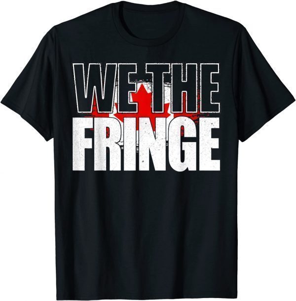 We The Fringe Canada, Freedom Convoy 2022, Canada Trucker Classic Shirt