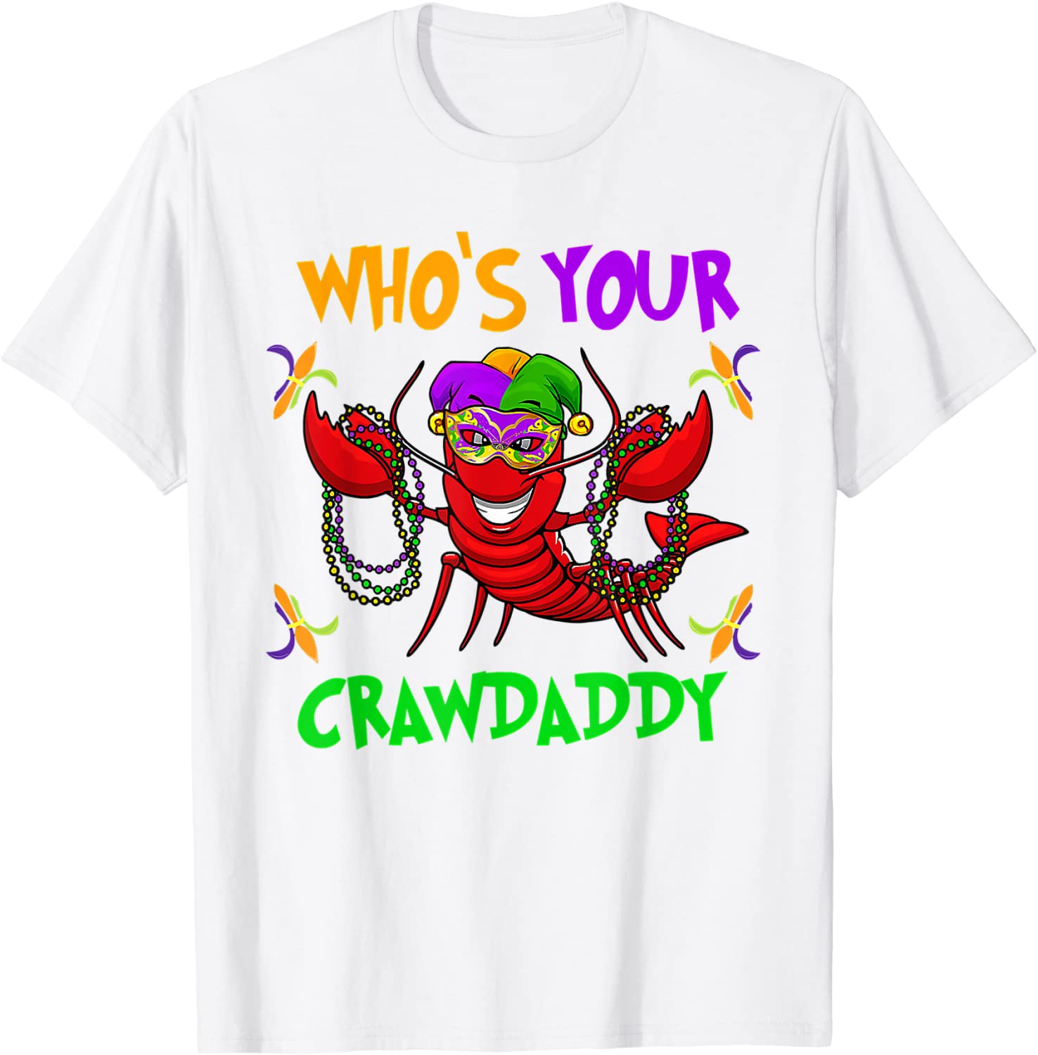 Who’s Your Crawdaddy Mardi Gras Parade 2022 Classic Shirt Who's Your Crawdaddy Mardi Gras Parade 2022 T-Shirt