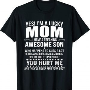 Yes I’m A Lucky Mom I Have A Freaking Awesome Son 2022 T-Shirt