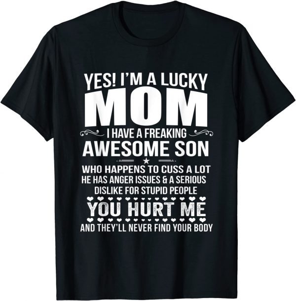 Yes I’m A Lucky Mom I Have A Freaking Awesome Son 2022 T-Shirt