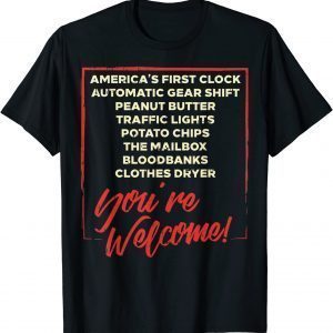 Youre Welcome Black History Month Pride African Inventors Classic Shirt