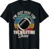 I'm Just Here For The Halftime Show Retro Vintage T-Shirt