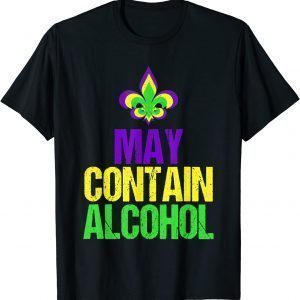 May Contain Alcohol Mardi Gras 2022 Classic Shirt