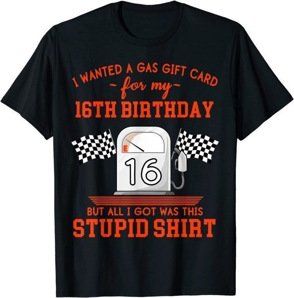 16th Birthday High Gas Prices 2022 Shirt