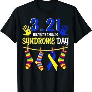 3 21 World Down Syndrome Day 2022 Awareness Socks Down Right T-Shirt