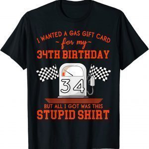 34th Birthday High Gas Prices 2022 Shirt
