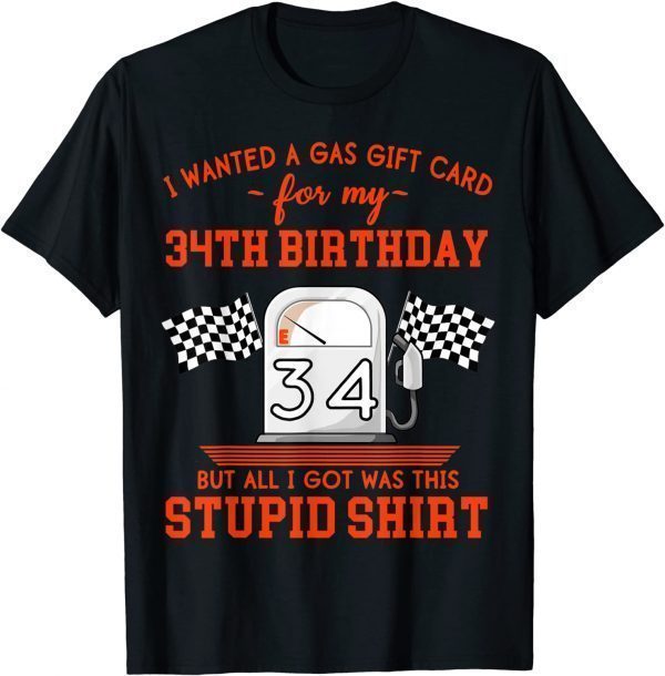 34th Birthday High Gas Prices 2022 Shirt