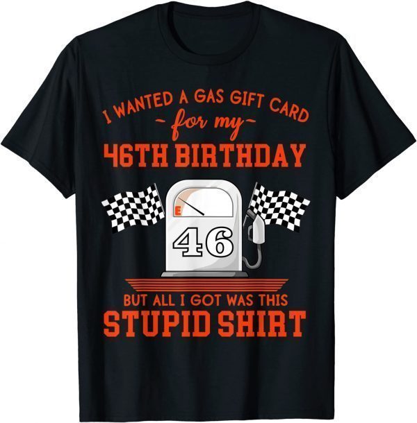 46th Birthday High Gas Prices Classic Shirt