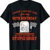 50th Birthday High Gas Prices 2022 Shirt