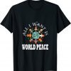 All I Want Is World Peace Day Kindness Unity Day 2022 Shirt