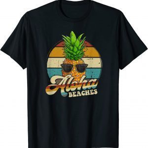 Aloha Beaches Pineapple Sunglasses Aloha Hawaii Hawaiian 2022 Shirt