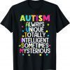 Always Unique Totally Intelligent Sometime Mysterious 2022 Shirt