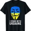 Anonymous Ukrainian Lover I Stand With Ukraine support flag Love Ukraine T-Shirt