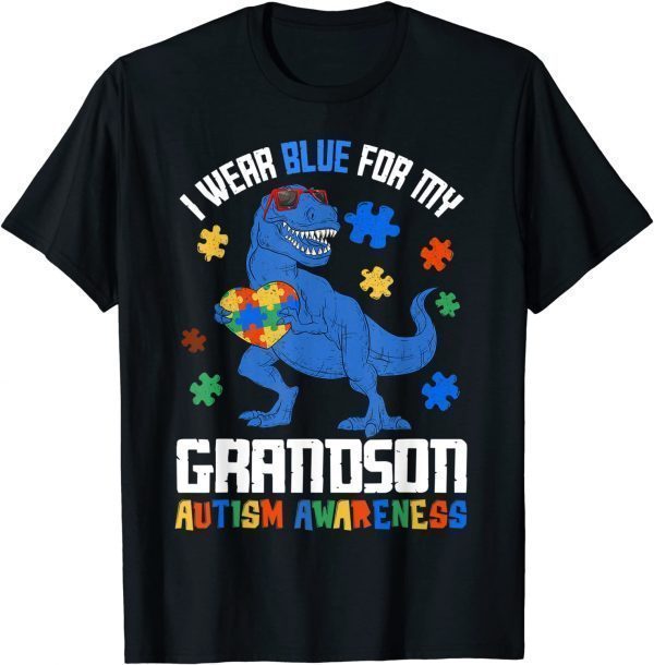 April I Wear Blue For Grandson Dinosaur Autism Awareness 2022 Shirt