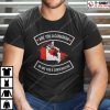 Are You A Canadian Or Are You A Conservative Shirt