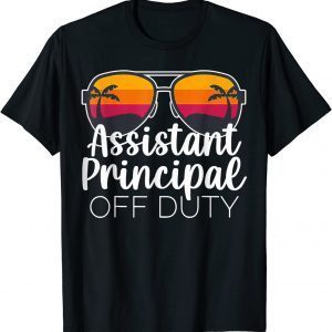 Assistant Principal Off Duty Sunglasses Beach Sunset 2022 Shirt