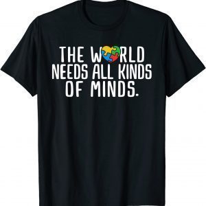 Autism Awareness All Kinds Of Minds Autistic Support 2022 Shirt