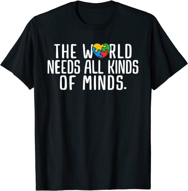 Autism Awareness All Kinds Of Minds Autistic Support 2022 Shirt