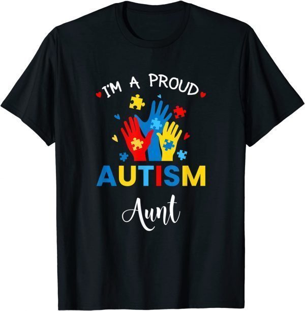 Autism Awareness I'm a Proud Autism Aunt 2022 Shirt