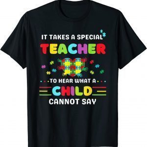 Autism Awareness It Takes A Special Teacher best teacher 2022 Shirt