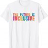 Autism Awareness Month Autistic Son The Future Is Inclusive T-Shirt