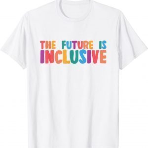 Autism Awareness Month Autistic Son The Future Is Inclusive T-Shirt