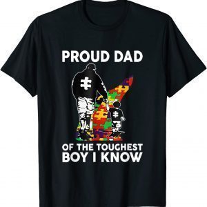 Autism Awareness Puzzle Proud Dad Of The Toughest Boy I Know 2022 Shirt