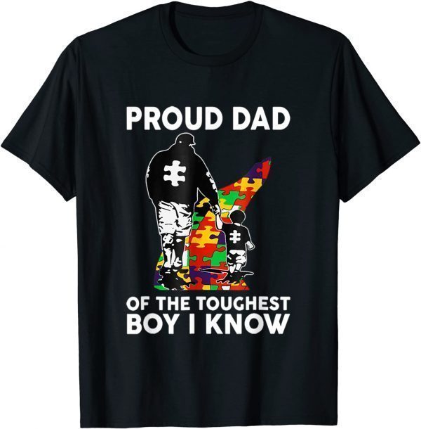 Autism Awareness Puzzle Proud Dad Of The Toughest Boy I Know 2022 Shirt