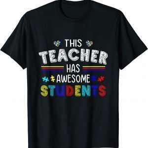 Autism Awareness Puzzle This Teacher Has Awesome Students 2022 Shirt