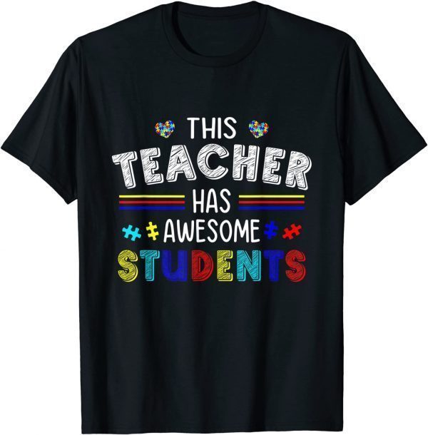 Autism Awareness Puzzle This Teacher Has Awesome Students 2022 Shirt