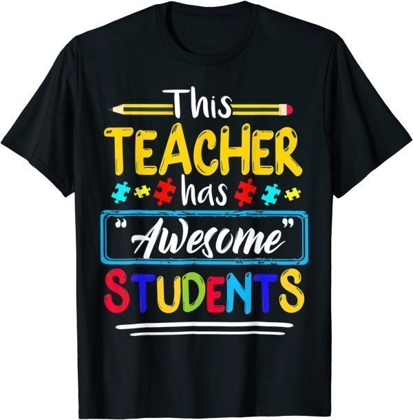 Autism Awareness THIS Teacher HAS AWESOME STUDENTS Puzzle 2022 Shirt