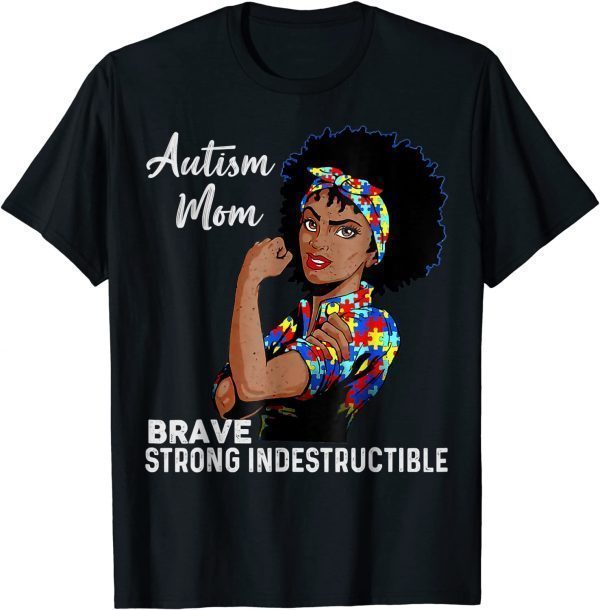 Autism Mom Indestructible Autism Awareness Black Women 2022 Shirt