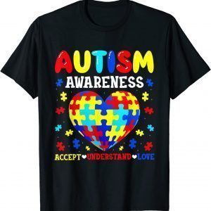 Autism Puzzle Heart Love Accept Understand Autism Awareness 2022 Shirt