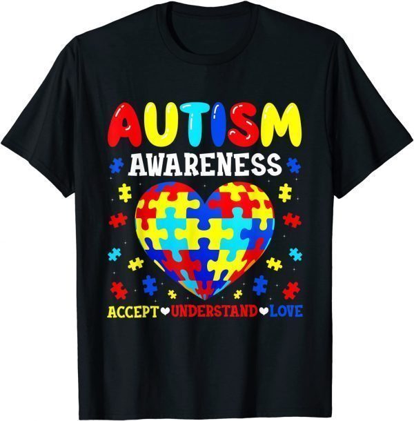 Autism Puzzle Heart Love Accept Understand Autism Awareness 2022 Shirt