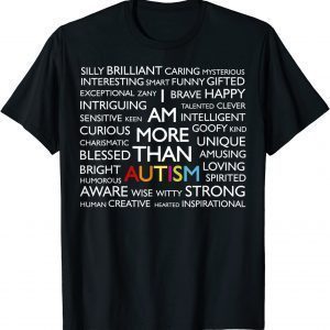 Autism Shirt I Am More Than Autism Classic Shirt