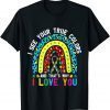 Autism i See Your True Colors That's Why I Love You 2022 Shirt