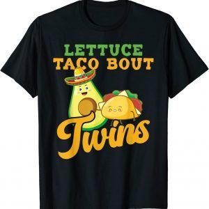 Baby Announcement - Lettuce Taco Bout A Twins 2022 Shirt