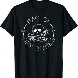 Bag Of Bones Ezekiel 37 Christian Faith Scripture Reformed Classic Shirt