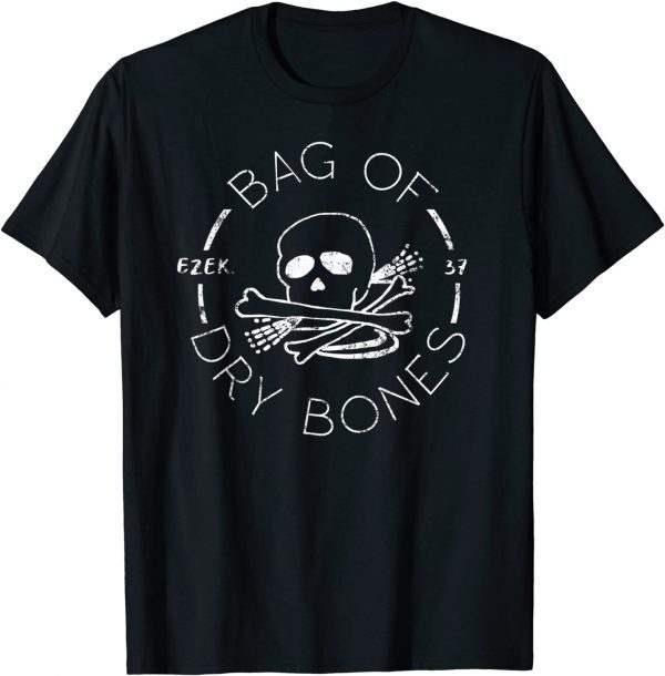 Bag Of Bones Ezekiel 37 Christian Faith Scripture Reformed Classic Shirt