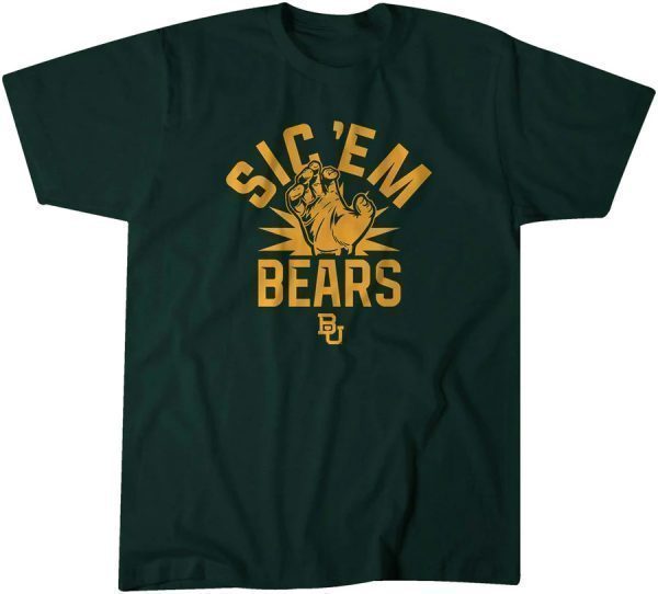 Baylor Sic 'Em Bears 2022 Shirt