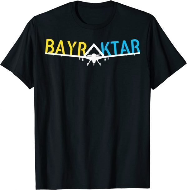 Bayraktar TB2 Model Bayraktar Love Ukraine Shirt
