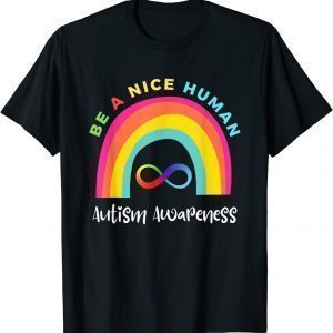 Be A Nice Human Autism Awareness Month Rainbow 2022 Shirt